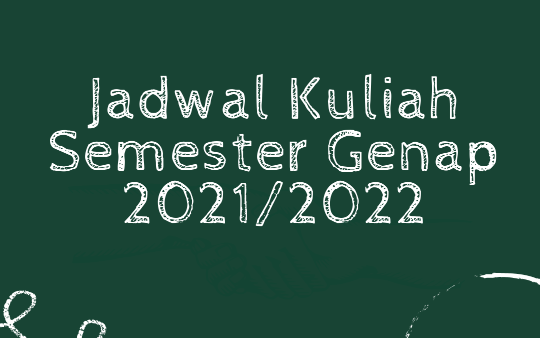 Jadwal Kuliah Semester Genap 2021/2022